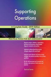 Supporting Operations A Complete Guide - 2019 Edition