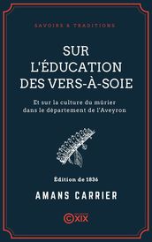 Sur l éducation des vers-à-soie