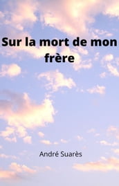 Sur la mort de mon frère