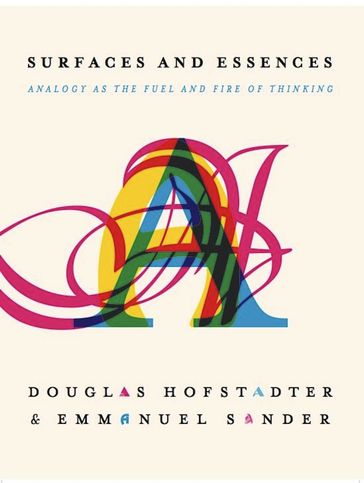 Surfaces and Essences - Douglas R Hofstadter - Emmanuel Sander