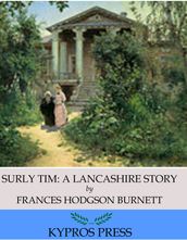 Surly Tim: A Lancashire Story