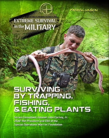 Surviving by Trapping, Fishing, & Eating Plants - Patrick Wilson