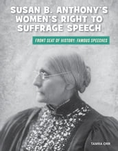 Susan B. Anthony s Women s Right to Suffrage Speech