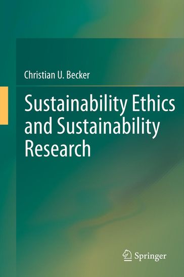 Sustainability Ethics and Sustainability Research - Christian Becker