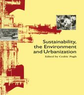 Sustainability the Environment and Urbanisation