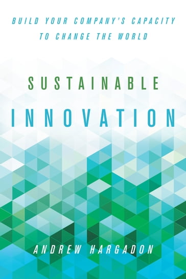 Sustainable Innovation - Andrew Hargadon