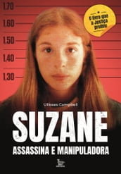 Suzane: assassina e manipuladora