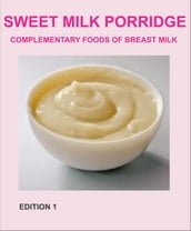 Sweet Milk Porridge