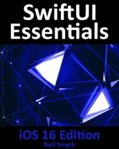 SwiftUI Essentials - iOS 16 Edition