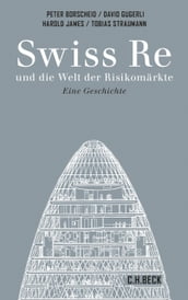 Swiss Re und die Welt der Risikomärkte