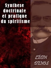 Synthese doctrinale et pratique du spiritisme