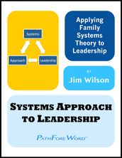 Systems Approach to Leadership