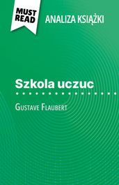 Szkola uczuc ksika Gustave Flaubert (Analiza ksiki)