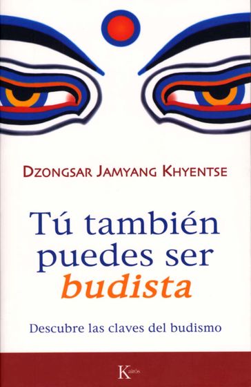 Tú también puedes ser budista - Dzongsar Jamyan Khyentse