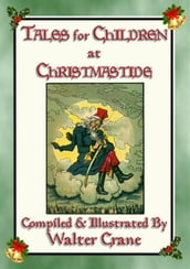 TALES FOR CHILDREN AT CHRISTMASTIDE - 3 Exquisitely Illustrated Tales