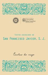 TEXTOS ESCOGIDOS DE SAN FRANCISCO JAVIER, S. J.