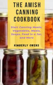 THE AMISH CANNING COOKBOOK