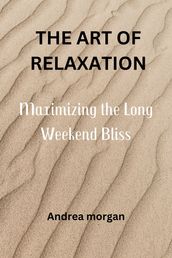 THE ART OF RELAXATION