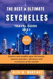 THE BEST & ULTIMATE SEYCHELLES TRAVEL GUIDE 2023