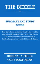 THE BEZZLE By Cory Doctorow SUMMARY AND STUDY GUIDE