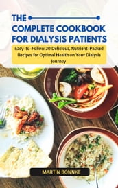 THE COMPLETE COOKBOOK FOR DIALYSIS PATIENT
