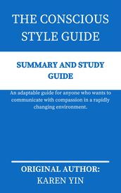 THE CONSCIOUS STYLE GUIDE By Karen Yin SUMMARY AND STUDY GUIDE