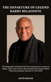 THE DEPARTURE OF LEGEND HARRY BELAFONTE