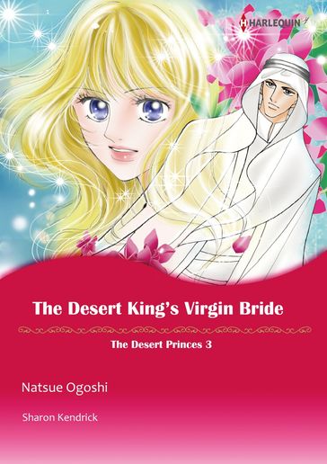 THE DESERT KING'S VIRGIN BRIDE (Harlequin Comics) - Sharon Kendrick