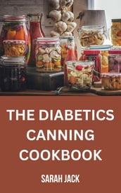 THE DIABETICS CANNING BOOK