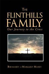 THE FLINTHILLS FAMILY-Our Journey to the Cross