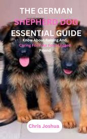 THE GERMAN SHEPHERD DOG ESSENTIAL GUIDE