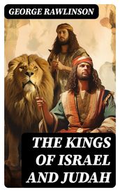 THE KINGS OF ISRAEL AND JUDAH