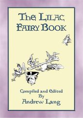 THE LILAC FAIRY BOOK - 32 Illustrated Folk and Fairy Tales