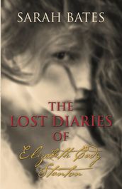 THE LOST DIARIES OF ELIZABETH CADY STANTON