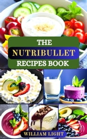 THE NUTRIBULLET RECIPE BOOK