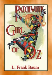 THE PATCHWORK GIRL OF OZ - Book 7 in the Land of Oz series
