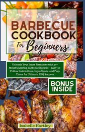 THE PERFECT BARBECUE COOKBOOK FOR BEGINNERS