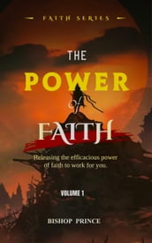 THE POWER OF FAITH