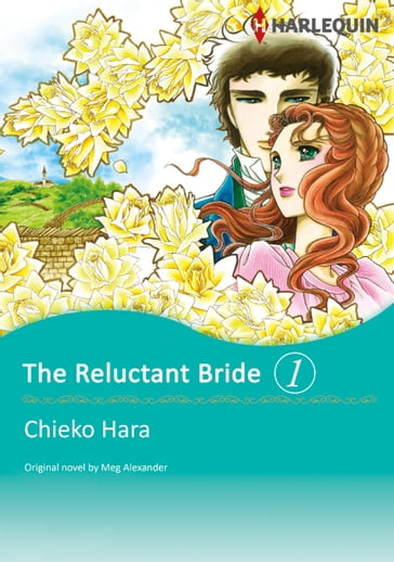 THE RELUCTANT BRIDE 1 (Harlequin Comics) - Meg Alexander