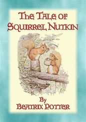 THE TALE OF SQUIRREL NUTKIN - Tales of Peter Rabbit & Friends book 2