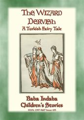 THE WIZARD DERVISH - A Turkish Fairy Tale