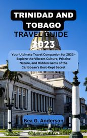 TRINIDAD AND TOBAGO TRAVEL GUIDE 2023