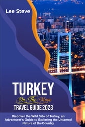 TURKEY ON THE MOVE TRAVEL GUIDE 2023