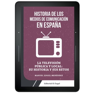 La TV pública y local en España: - Manuel Ángel Menéndez