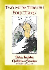TWO MORE TIBETAN FOLK TALES - tales from the land of the Dalai Lama