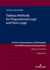 Tableau Methods for Propositional Logic and Term Logic