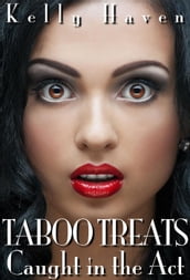 Taboo Treats: Caught in the Act