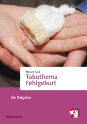 Tabuthema Fehlgeburt