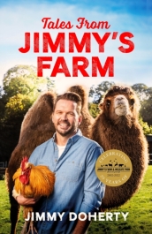 Tales from Jimmy s Farm: A heartwarming celebration of nature, the changing seasons and a hugely popular wildlife park