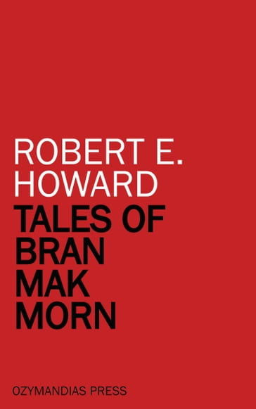 Tales of Bran Mak Morn - Robert E. Howard